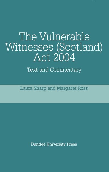 Laura Sharp, Margaret Ross - Vulnerable Witnesses Scotland Act 2004, Häftad
