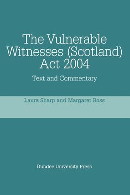 The Vulnerable Witnesses (Scotland) Act 2004 1