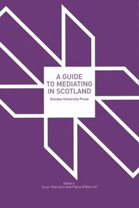 bokomslag A Guide to Mediating in Scotland