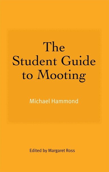 Michael Hammond, Margaret Ross - Student Guide to Mooting, Häftad