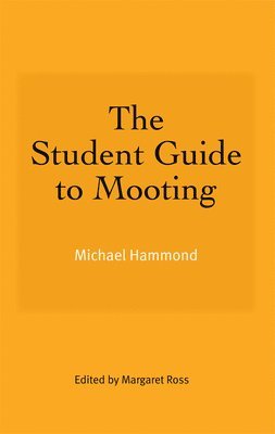 bokomslag The Student Guide to Mooting