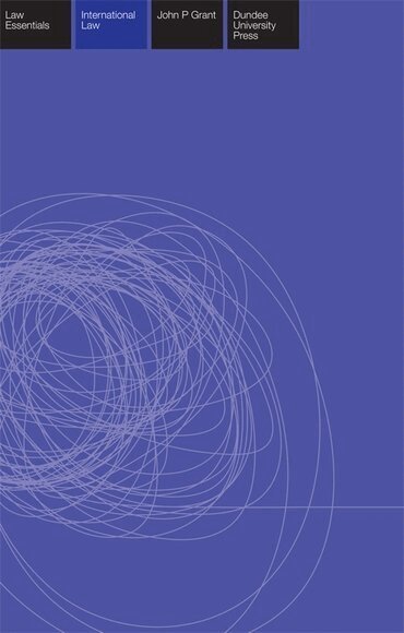 John P. Grant - International Law Essentials, Häftad