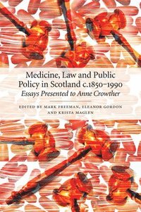 bokomslag Medicine, Law and Public Policy in Scotland c. 1850-1990