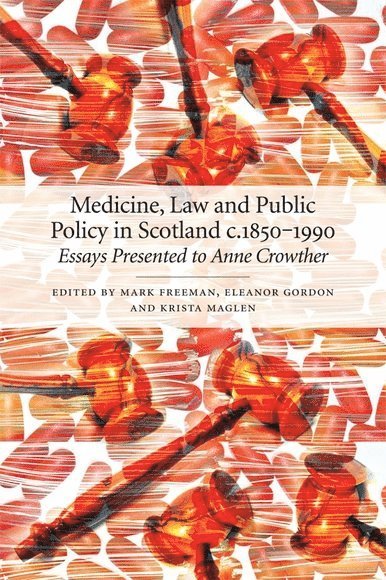 Medicine, Law and Public Policy in Scotland c. 18501990 1