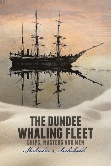 bokomslag Dundee Whaling Fleet
