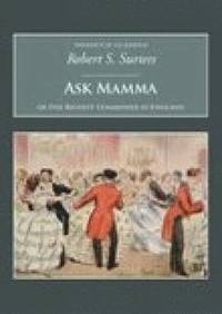 bokomslag Ask Mamma: Or the Richest Commoner in England