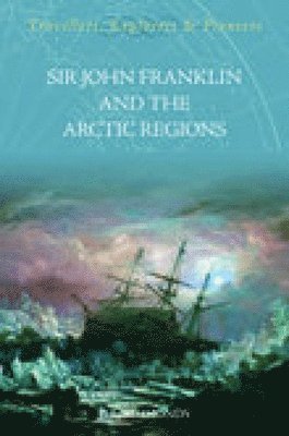 P L Simmonds, P. L. Simmonds - Sir John Franklin and the Arctic Regions, Häftad
