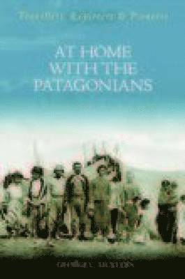 bokomslag At Home with the Patagonians