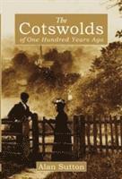 Alan Sutton - Cotswolds of 100 Years Ago, Häftad