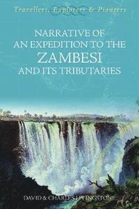 bokomslag Narrative of an Expedition to the Zambesi and its Tributaries