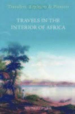 Travels in the Interior of Africa 1