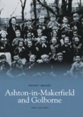 Ashton-in-Makerfield and Goldborne: Pocket Images 1