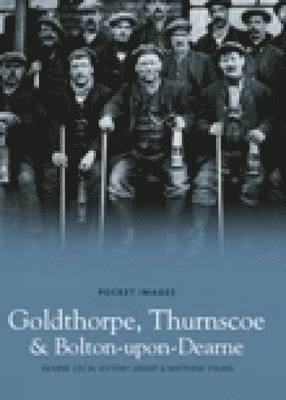 bokomslag Goldthorpe, Thurnscoe and Bolton upon Dearne: Pocket Images