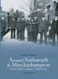 bokomslag Around Nailsworth and Minchinhampton - From the Conway Collection: Pocket Images
