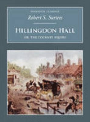 Robert S Surtees - Hillingdon Hall: Or, The Cockney Squire, Häftad. Tillgänglighet: Tillfälligt slut