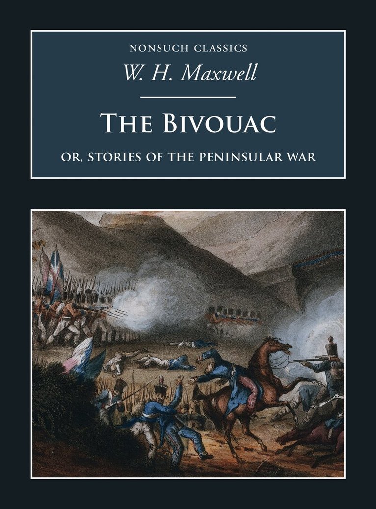 Bivouac: Or, Stories of the Peninsular War