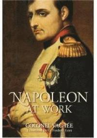 bokomslag Napoleon at Work