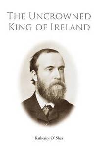 bokomslag The Uncrowned King of Ireland