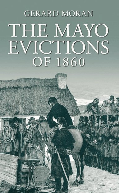 Gerard Moran - Mayo Evictions of 1860, Häftad