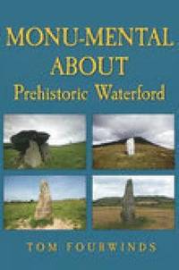 bokomslag Monu-mental About Prehistoric Waterford