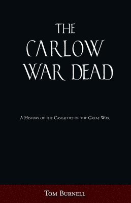 The Carlow War Dead 1