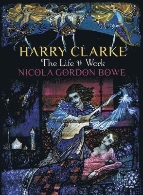 Nicola Gordon Bowe, Professor Nicola Gordon Bowe, Nicola Gordon Bowe - Harry Clarke, Häftad