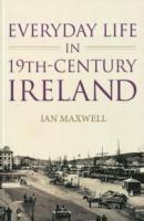 bokomslag Everyday Life in 19th Century Ireland