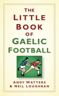 bokomslag The Little Book of Gaelic Football