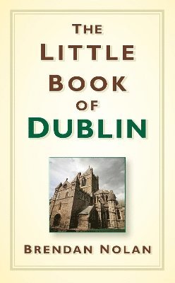bokomslag The Little Book of Dublin