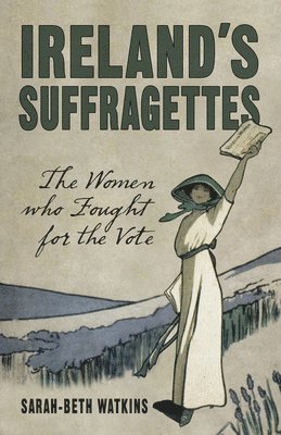 Ireland's Suffragettes 1