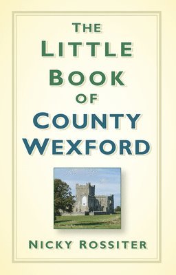 The Little Book of County Wexford 1