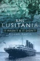 bokomslag RMS Lusitania: It Wasn't and It Didn't