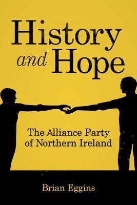 History & Hope: The Alliance Party in Northern Ireland