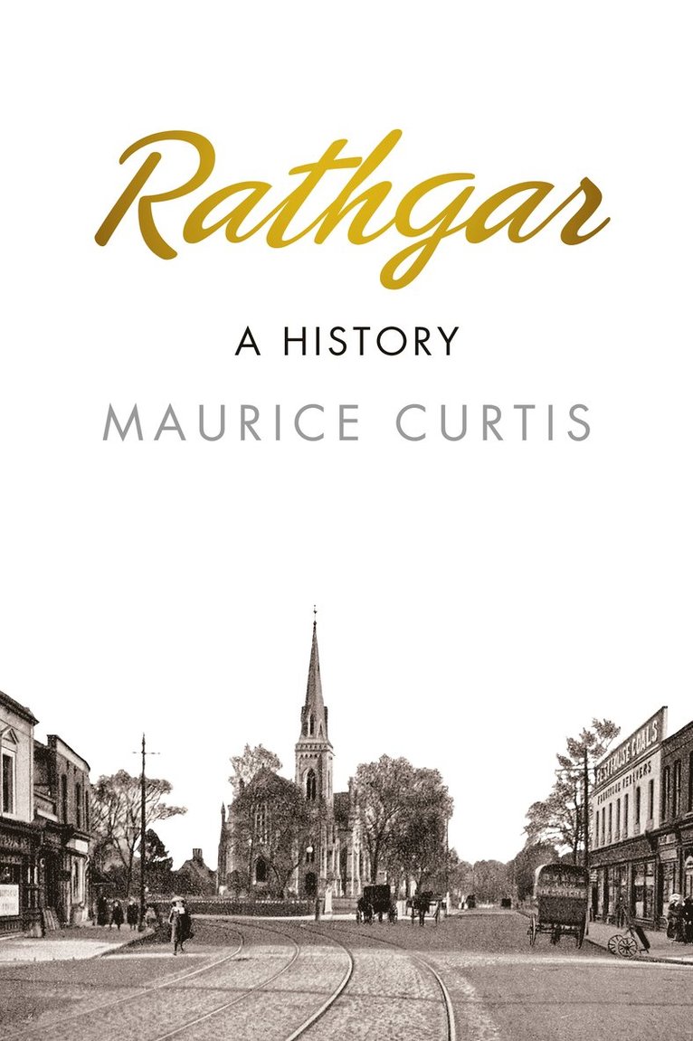 Maurice Curtis - Rathgar: A History, Häftad