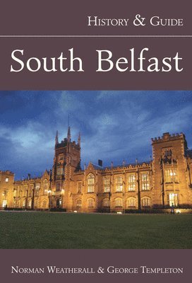 South Belfast: History and Guide 1