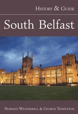 South Belfast: History and Guide