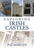 bokomslag Exploring Irish Castles