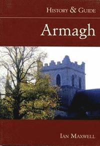 bokomslag Armagh: History and Guide