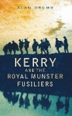 bokomslag Kerry and the Royal Munster Fusiliers