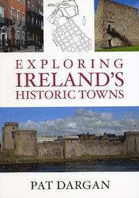 bokomslag Exploring Ireland's Historic Towns