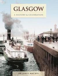bokomslag Glasgow - A History And Celebration