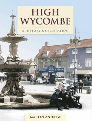 High Wycombe - A History And Celebration