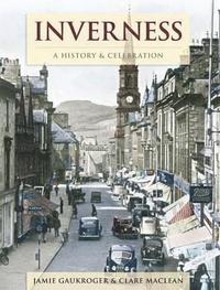 bokomslag Inverness - A History And Celebration