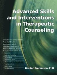 bokomslag Advanced Skills and Interventions in Therapeutic Counselling