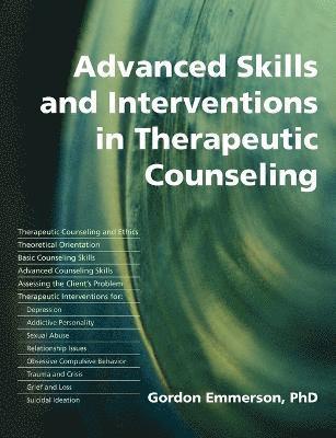 Advanced Skills and Interventions in Therapeutic Counselling 1