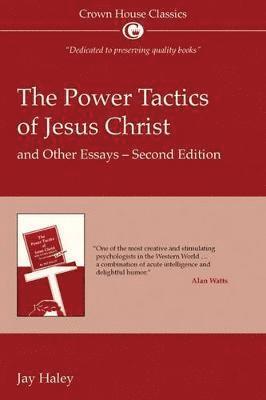 Power Tactics of Jesus Christ and Other Essays