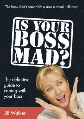 Is Your Boss Mad? 1