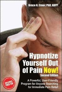 bokomslag Hypnotize Yourself Out of Pain Now!