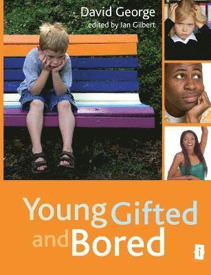 Young, Gifted and Bored 1