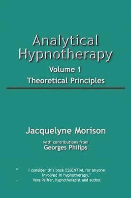 Analytical Hypnotherapy Volume 1 1